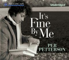 It's Fine By Me by Per Petterson Paperback Book