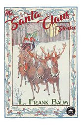 The Santa Claus Stories by L. Frank Baum Paperback Book