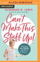 Can't Make This Stuff Up! by Susannah B. Lewis Paperback Book