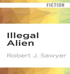 Illegal Alien by Robert J. Sawyer Paperback Book