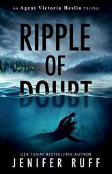 Ripple of Doubt (Agent Victoria Heslin Series) by Jenifer Ruff Paperback Book