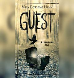 Guest: A Changeling Tale by Mary Downing Hahn Paperback Book