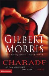 Charade by Gilbert Morris Paperback Book