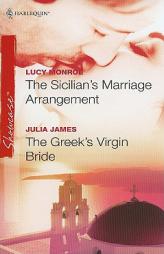 The Sicilian's Marriage Arrangement & The Greek's Virgin Bride: The Sicilian's Marriage Arrangement\The Greek's Virgin Bride (Harlequin Showcase) by Lucy Monroe Paperback Book