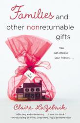 Families and Other Nonreturnable Gifts by Claire Scovell LaZebnik Paperback Book