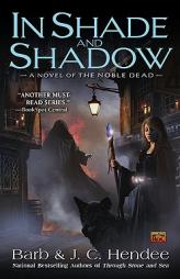 In Shade and Shadow of the Noble Dead by Barb Hendee Paperback Book
