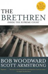 The Brethren: Inside the Supreme Court by Bob Woodward Paperback Book