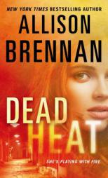 Dead Heat by Allison Brennan Paperback Book