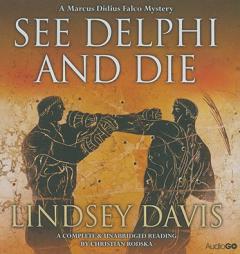See Delphi and Die: A Marcus Didius Falco Mystery (BBC Audio) by Lindsey Davis Paperback Book
