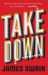 Take Down by James Swain Paperback Book