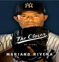 The Closer by Mariano Rivera Paperback Book