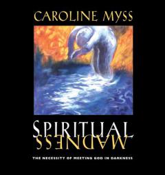 Spiritual Madness by Caroline Myss Paperback Book