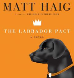 The Labrador Pact by Matt Haig Paperback Book
