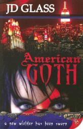 American Goth by Jd Glass Paperback Book