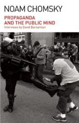 Propaganda and the Public Mind by Noam Chomsky Paperback Book