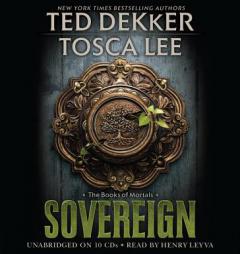 Sovereign (The Books of Mortals) by Ted Dekker Paperback Book