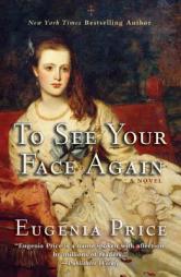 To See Your Face Again by Eugenia Price Paperback Book