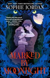 Marked by Moonlight by Sophie Jordan Paperback Book