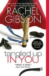 Tangled Up In You by Rachel Gibson Paperback Book
