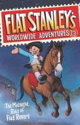Flat Stanley's Worldwide Adventures #13: The Midnight Ride of Flat Revere by Jeff Brown Paperback Book