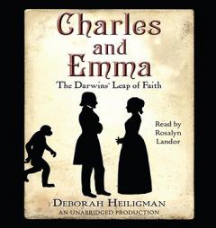 Charles and Emma: The Darwins' Leap of Faith by Deborah Heiligman Paperback Book