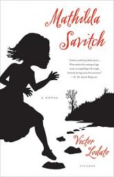 Mathilda Savitch by Victor Lodato Paperback Book