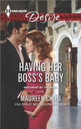 Having Her Boss's Baby by Maureen Child Paperback Book