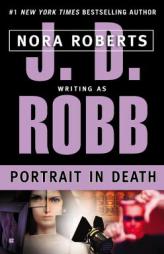 Portrait in Death (In Death #16) by J. D. Robb Paperback Book
