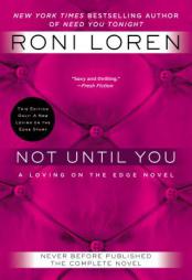 Not Until You (A Loving on the Edge Novel) by Roni Loren Paperback Book