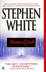 Manner of Death by Stephen White Paperback Book