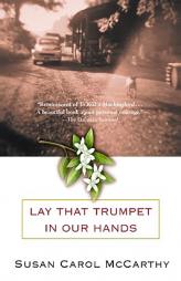 Lay that Trumpet in Our Hands by Susan Carol McCarthy Paperback Book