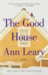 The Good House: A Novel by Ann Leary Paperback Book