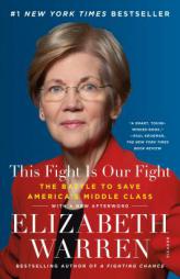 This Fight Is Our Fight: The Battle to Save America's Middle Class by Elizabeth Warren Paperback Book