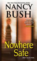 Nowhere Safe by Nancy Bush Paperback Book