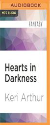 Hearts in Darkness (Nikki and Michael) by Keri Arthur Paperback Book