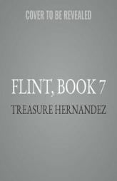 Flint, Book 7: The Finale (Flint Series, Book 7) by Treasure Hernandez Paperback Book