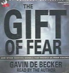 The Gift of Fear: And Other Survival Signals That Protect Us from Violence by Gavin De Becker Paperback Book