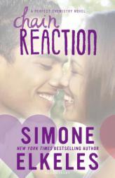 Chain Reaction (A Perfect Chemistry Novel) by Simone Elkeles Paperback Book