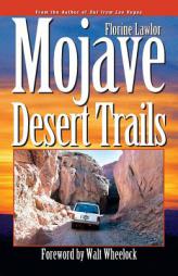Mojave Desert Trails by Florine Lawlor Paperback Book