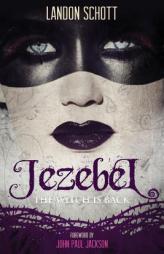 Jezebel: The Witch Is Back by Landon Schott Paperback Book