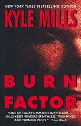 Burn Factor by Kyle Mills Paperback Book