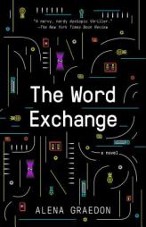 The Word Exchange by Alena Graedon Paperback Book