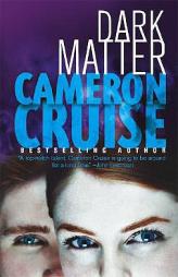 Dark Matter by Cameron Cruise Paperback Book