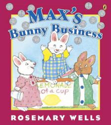 Max's Bunny Business by Rosemary Wells Paperback Book