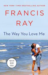 The Way You Love Me: A Grayson Friends Novel by Francis Ray Paperback Book