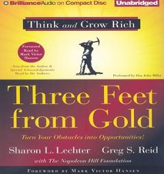 Three Feet From Gold: Turn Your Obstacles Into Opportunities (Think and Grow Rich) by Sharon L. Lechter Paperback Book