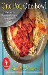 4 Ingredients One Pot, One Bowl: Rediscover the Wonders of Simple, Home-Cooked Meals by Kim McCosker Paperback Book