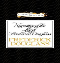 Narrative of the Life of Frederick Douglass: An American Slave by Frederick Douglass Paperback Book