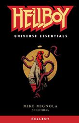 Hellboy Universe Essentials: Hellboy by Mike Mignola Paperback Book
