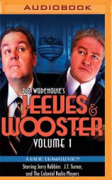 Jeeves and Wooster Vol. 1: A Radio Dramatization by P. G. Wodehouse Paperback Book